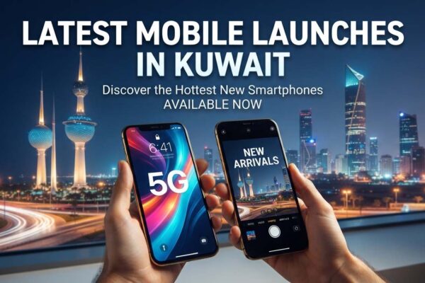 Latest Mobile Launches in Kuwait promotional banner featuring 5G smartphones held against the Kuwait City skyline, highlighting new smartphone arrivals available now