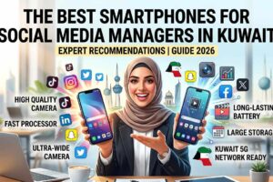 An infographic guide showcasing the Best Smartphone for Social Media Managers in Kuwait, featuring a woman holding phones with social media icons and the Kuwait skyline background