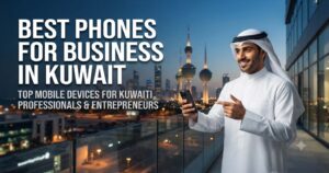 Best Phones for Business in Kuwait banner featuring a smiling professional in traditional Kuwaiti attire holding a smartphone with the Kuwait City skyline in the background