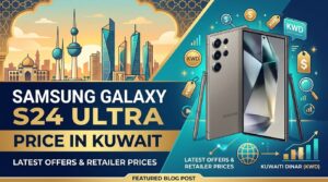 Samsung Galaxy S24 Ultra price in Kuwait banner featuring the smartphone, Kuwait skyline, KWD pricing icons, and latest offers with retailer prices.