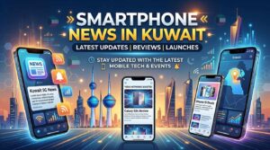 Smartphone News in Kuwait banner featuring modern smartphones displaying tech updates, reviews, and 5G news against the Kuwait city skyline