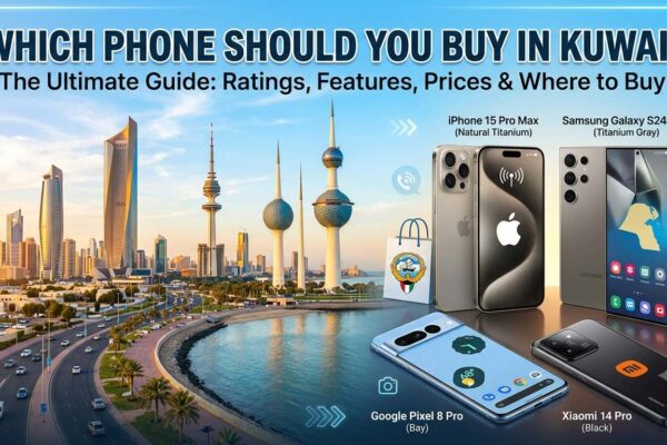 Which phone should you buy in Kuwait? Comparison banner featuring iPhone 15 Pro Max, Samsung Galaxy S24 Ultra, Google Pixel 8 Pro, and Xiaomi 14 Pro with the Kuwait skyline