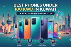 Best phones under 100 KWD in Kuwait featuring affordable smartphones with great cameras, long battery life, fast performance, and the Kuwait skyline in the background.