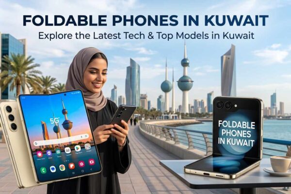 A smiling woman wearing a hijab holding a smartphone in front of the Kuwait cityscape, with foldable phones displayed alongside the text Foldable Phones in Kuwait