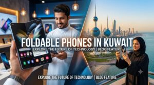 Foldable Phones in Kuwait with a modern foldable smartphone and Kuwait City skyline.