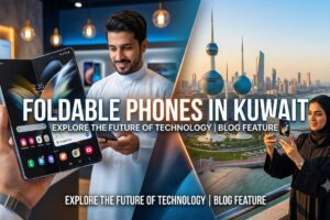 Foldable Phones in Kuwait with a modern foldable smartphone and Kuwait City skyline.