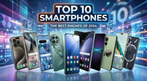 Lineup of Top 10 Smartphones showing latest Android and iPhone models
